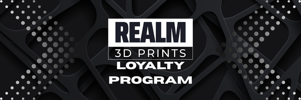 Introducing the Realm3DPrints Loyalty Program: Earn Rewards for Your Passion!
