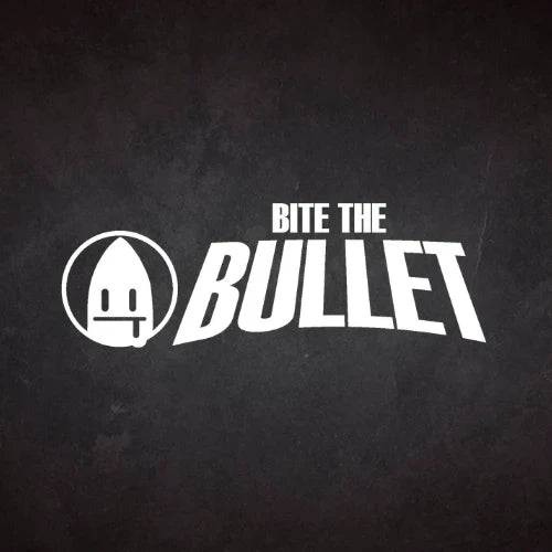 Bite the Bullet