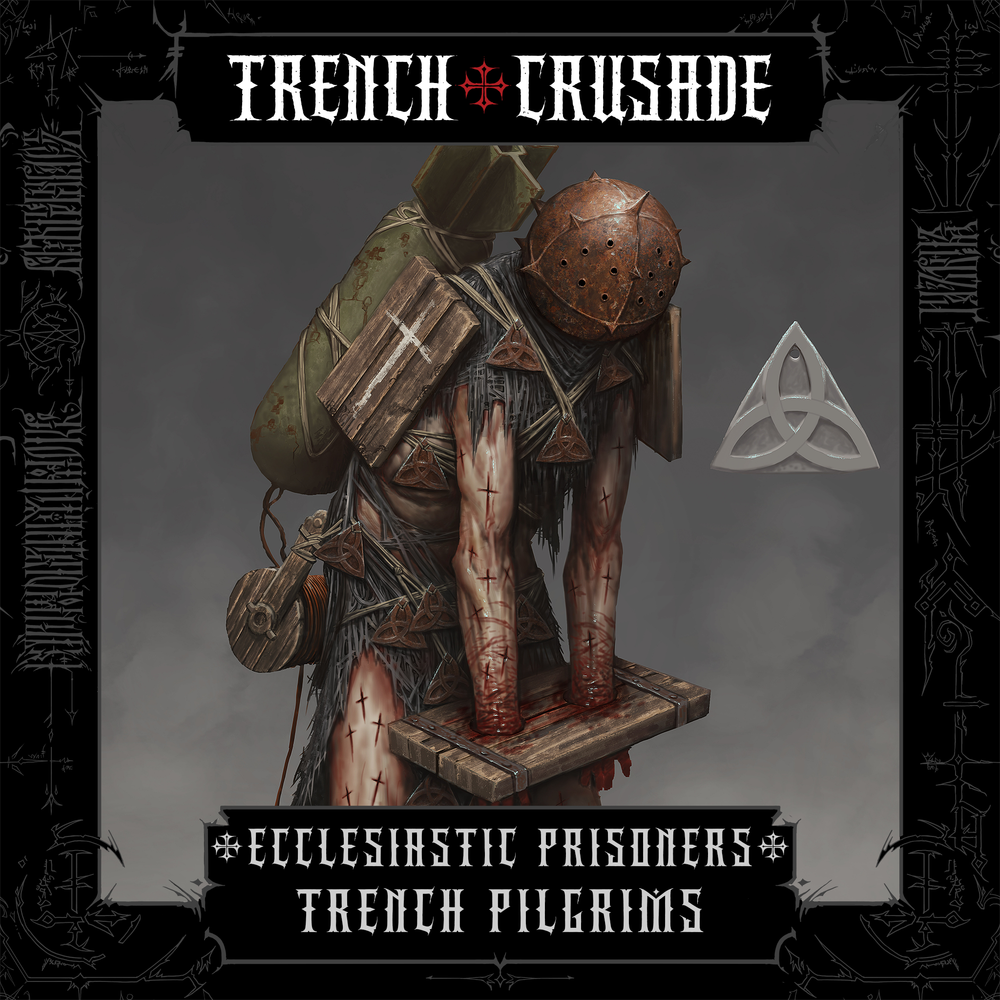 Trench Crusade - Ecclesiastic Prisoners - Trench Pilgrims
