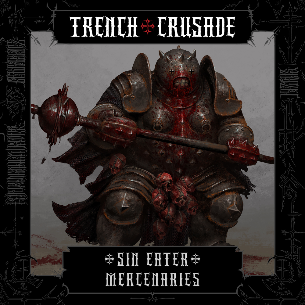 Trench Crusade - Sin Eater- Mercenaries