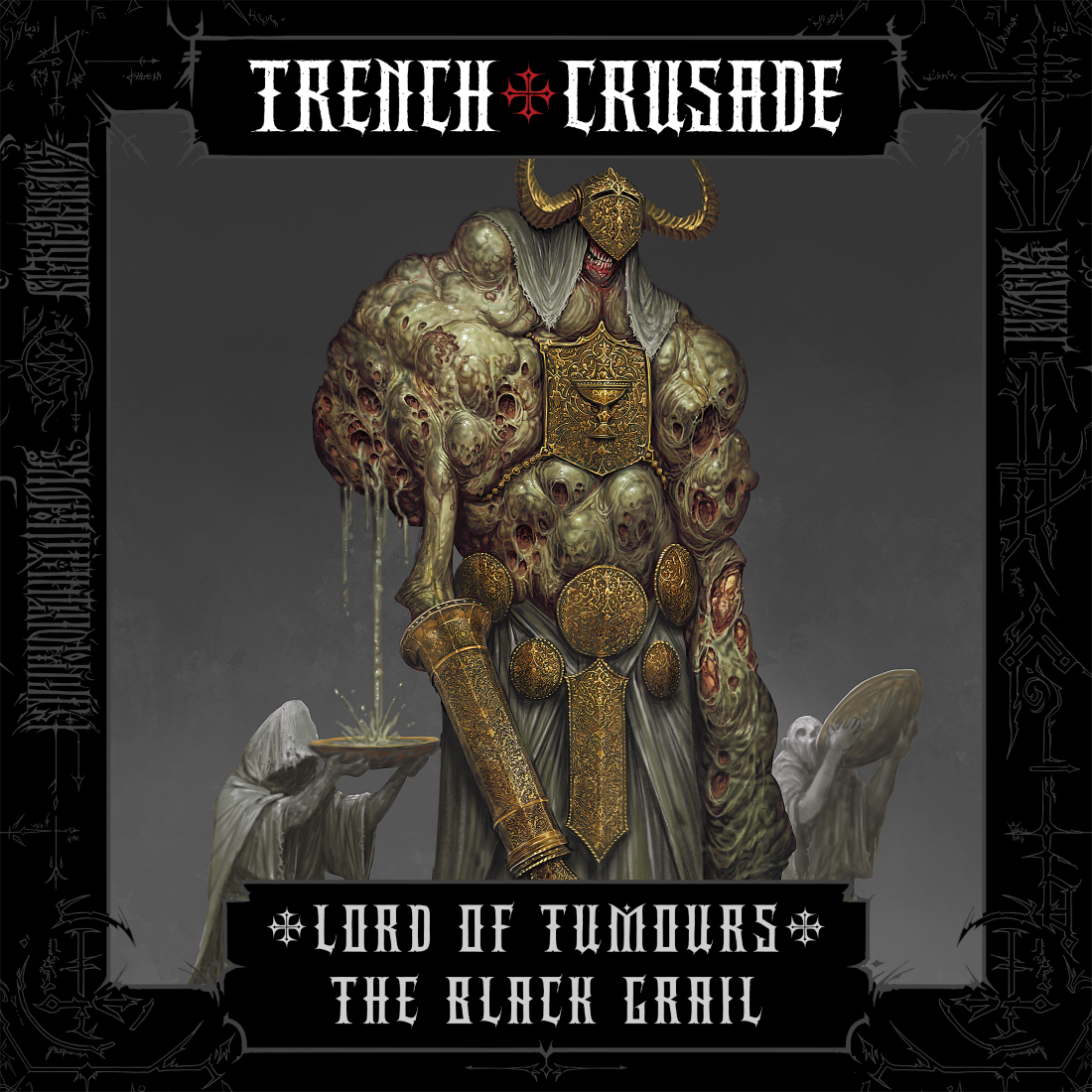 Trench Crusade - Lord of Tumours - The Black Grail