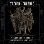 Trench Crusade - Desecrated Saint - Court of the Seven Headed Serpent