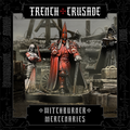 Trench Crusade - Witchburner General - Mercenaries